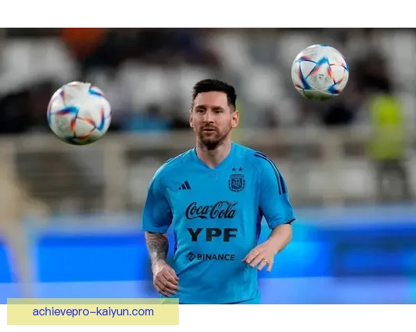 梅西世界杯淘汰赛表现稳健，助力阿根廷争夺冠军荣耀量