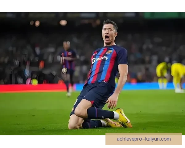 莱万多夫斯基与亚马尔合作前景备受关注，展现出良好状态与潜力。